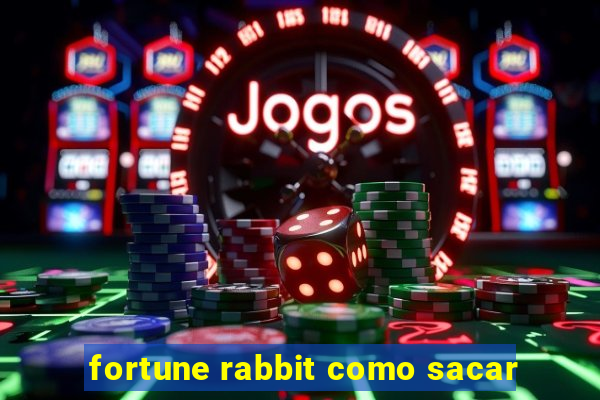 fortune rabbit como sacar